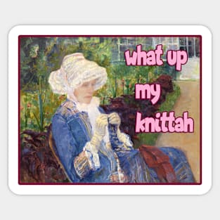 what up knittah Sticker